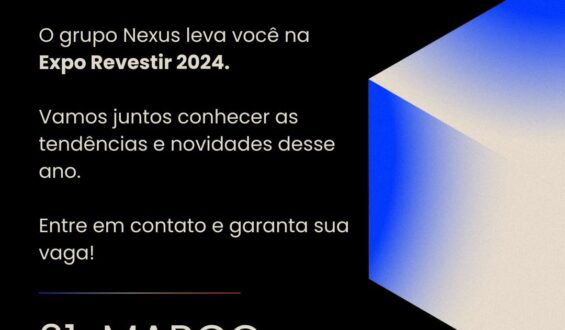 Nexus te leva para a Expo Revestir 2024